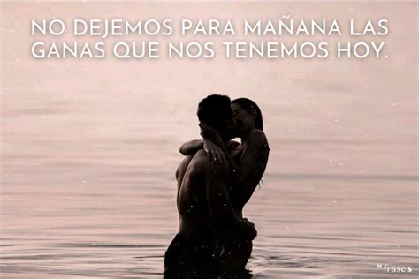 frases xxx|45 frases de deseo sexuales 